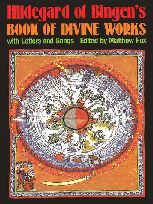 Title details for Hildegard of Bingen's Book of Divine Works by Matthew Fox - Wait list